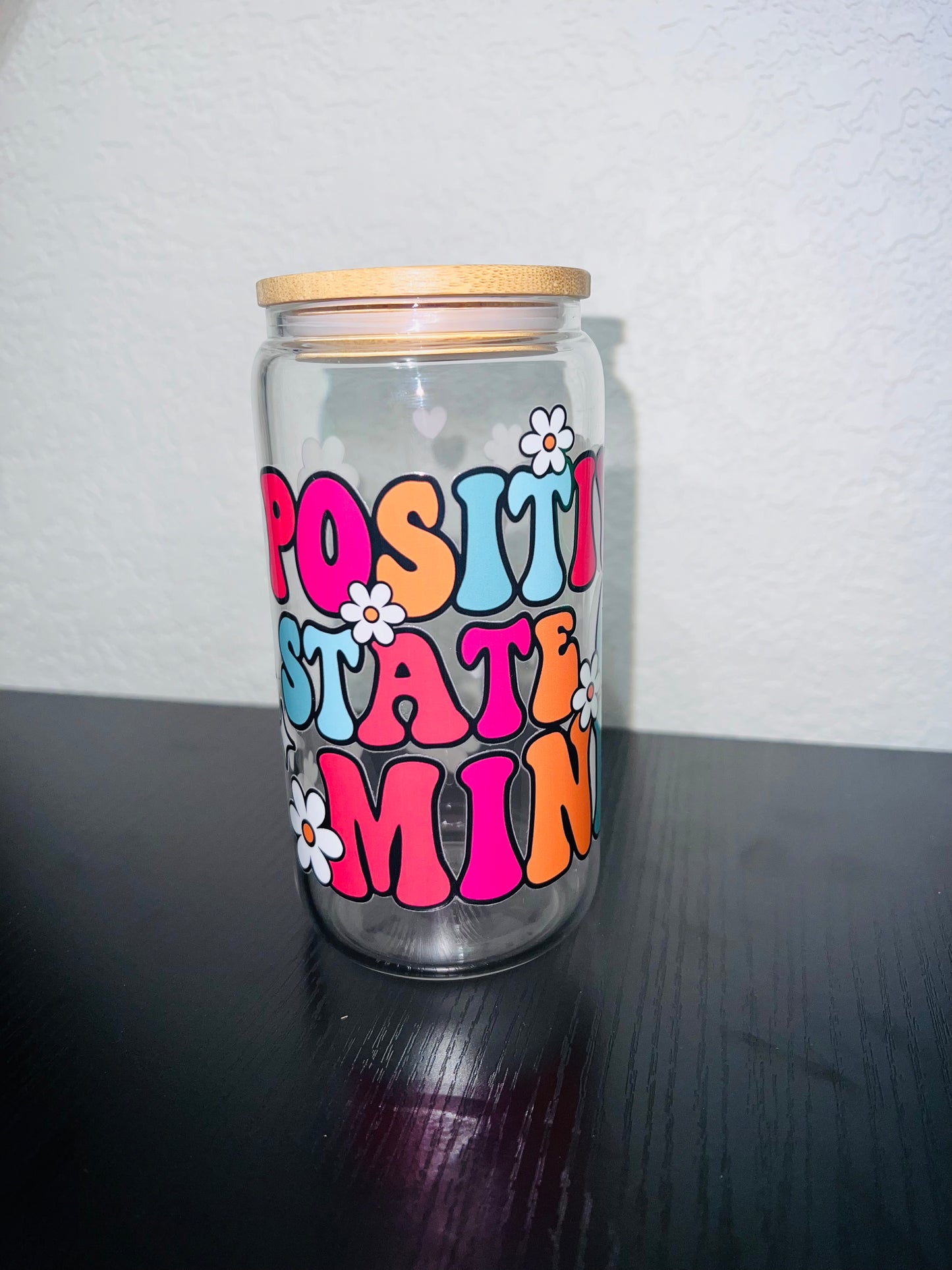 16 oz Libbey Cup “Positive State of Mind”